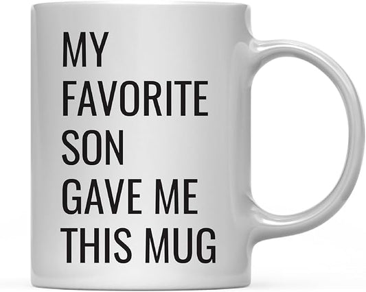Andaz Press 11oz. Funny Coffee Mug Gag Gift, My Favorite Son Gave Me This Mug, 1-Pack, Mom Dad Mother's Day Father's Day Birthday Christmas Sarcastic Humor Gift Ideas